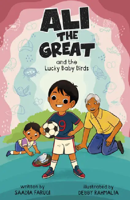 Ali the Great and the Lucky Baby Birds by Debby Rahmalia, Saadia Faruqi