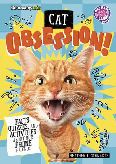 Cat Obsession!: Facts, Quizzes, and Activities about Our Feline Friends by Heather E. Schwartz
