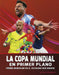 La Copa Mundial En Primer Plano: Fútbol Masculino En El Escenario Más Grande by Kurt Waldendorf