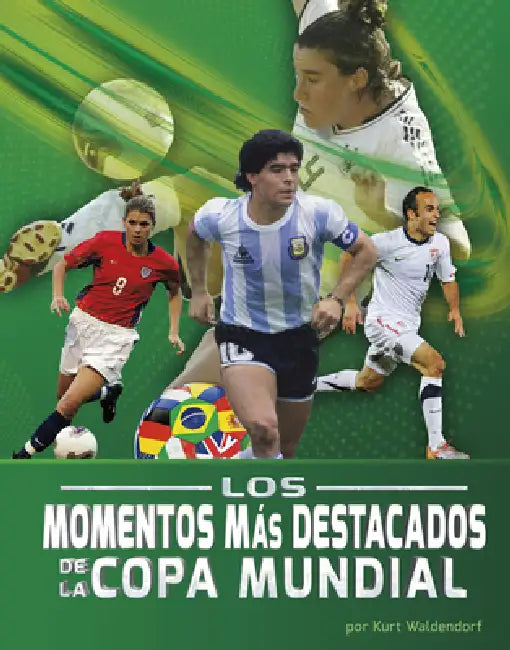 Los Momentos Más Destacados de la Copa Mundial by Kurt Waldendorf