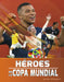 Héroes de la Copa Mundial by Kurt Waldendorf