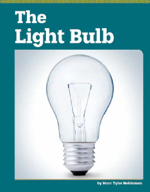 The Light Bulb by Marc Tyler Nobleman