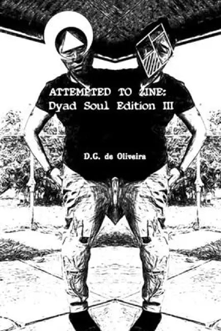 Attempted To Zine: Dyad Soul by D. C. de Oliveira