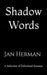 Shadow Words: A Selection of Derformed Sonnets by Jan Herman