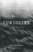 Curiosity: A Poetry Anthology by Sam Vincent Butler