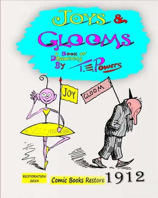 Joys and Glooms, by Thomas E. Powers: Edition 1912, A Book of drawings by Powers