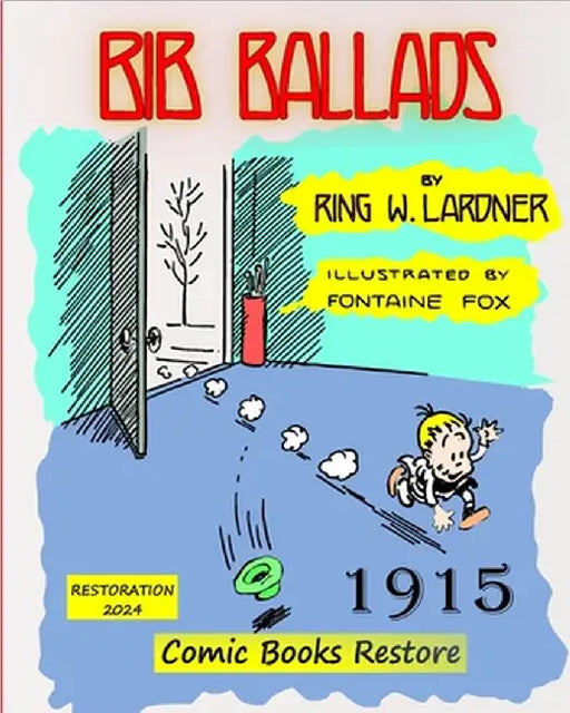 Bib Ballads by Ring Lardner: Edition 1915, restoration 2024 by Restore, Comic Books