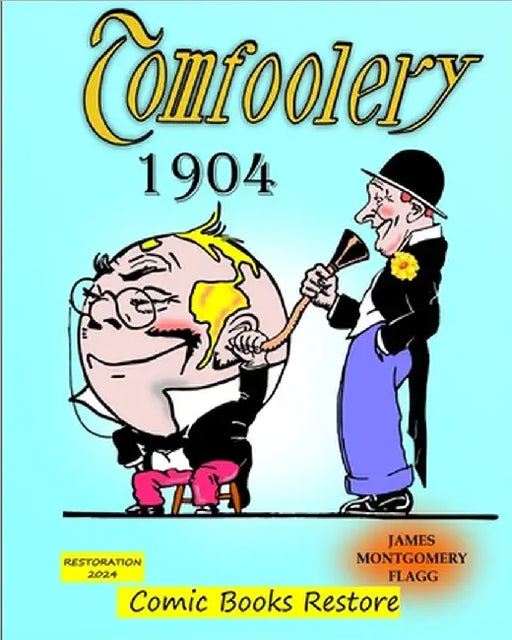 Tomfoolery by Montgomery Flagg: Edition 1904, Restoration 2024 by Flagg