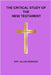The Critical Study of The New Testament by Menzies, Allan