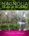 MAGNOLIA - Eden on the Ashley by Marjorie Kneece