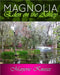 MAGNOLIA - Eden on the Ashley by Marjorie Kneece