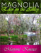 MAGNOLIA - Eden on the Ashley by Marjorie Kneece