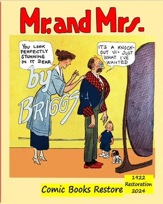 Mr. and Mrs. By Briggs: Edition 1922, Restoration 2024 by Comic Books Restore