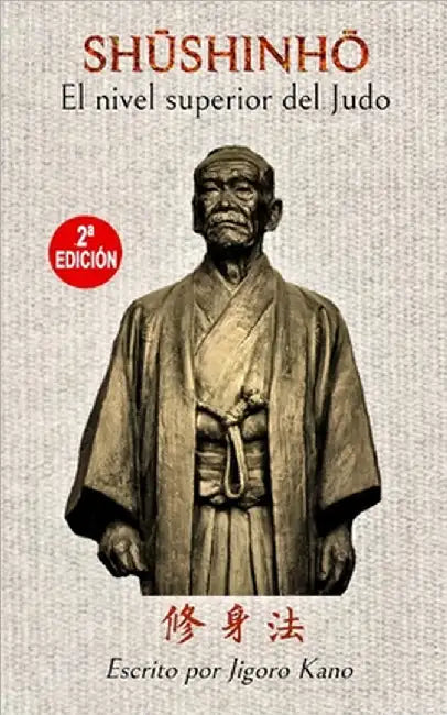 Shushinho, el nivel superior del Judo (Español) by Jigoro Kano