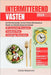 Intermitterend Vasten: Eet Met Bewustzijn: Ervaar Vasten Met Smaak en Bereik uw Welzijn Binnen het Recept by Giulio Massironi