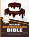 The Great British Baking Bible: Timeless Recipes, Inspiring Creations, and Baking Secrets for Every Home Baker by Anitra T. Conner