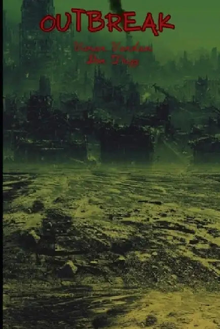 Outbreak: An Extreme Zombie Horror by Don Trigg