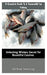 A Complete Guide To A Successful Ice fishing: Unlocking Winters Secret For Bountiful Catches by Michael Sweeting