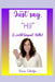 Just say, "Hi!": A world beyond "Hello!" by Denise Schnitzer