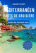 Méditerranéen Ports de Croisière Guide de Voyage 2024: Naviguer à travers l'histoire: conseils d'experts, séjours de luxe, itinéraires personnalisés e by André Frost