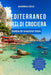 Mediterraneo Porti Di Crociera Guida Di Viaggio 2024: Navigando attraverso la storia: consigli degli esperti, soggiorni di lusso, itinerari personaliz by Andrea Gelo