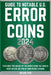Guide to Notable U.S. Error Coins 2024: Over 350 images of VALUABLE coins you should keep an eye out for in your pocket change. by Roland Hyde