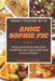 Home Cooking with Anne Sophie Pic: French Gastronomy for Home Cooks, Transforming Home Cooking with French Secrets and Recipes by Caitlyn C. Sherrill