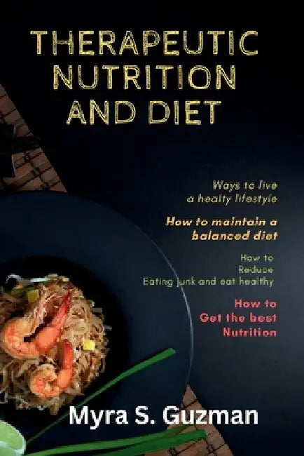 Therapeutic Nutrition And Diet by Myra S. Guzman