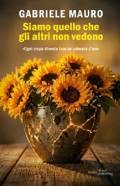 Siamo quello che gli altri non vedono by Gabriele Mauro