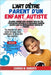 L'art d'être parent d'un enfant autiste: Un guide complet pour naviguer dans les TSA, l'intervention précoce et la dynamique familiale positive pour u by Carmen M. Roberts