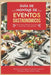 Guía de Montaje de Eventos Gastronómicos: Pasos para Montar Eventos Culinarios Inolvidables Cómo Organizar un Eventos Gastronómicos Guía Montaje Event by Agüero Fernández, Marlene Lioced