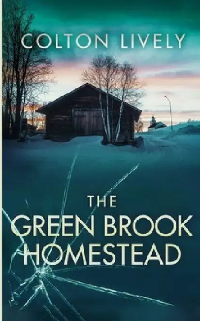 The Green Brook Homestead by Colton Lively