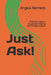 Just Ask!: Embrace Hope: A Journey of Healing and Transformation by Angela Sheree Kennedy