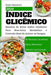 Índice Glicêmico: Receitas de Baixo Indice Glicêmico Para Bem-Estar Metabólico e Controle Ideal de Açúcar no Sangue by Giulio Massironi