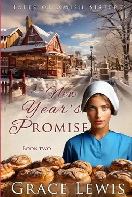 New Year's Promise: Inspirational Amish Romance by Grace Lewis