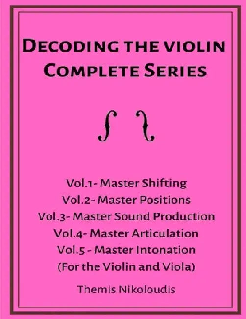 Decoding the Violin- Complete Series by Themis Nikoloudis