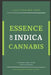 Essence of Indica Cannabis: A Concise Guide To Start And Grow Indica Cannabis in 2024 by Alice Schwartz