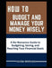 How to Budget and Manage Your Money Wisely: A No-Nonsense Guide to Budgeting, Saving, and Reaching Your Financial by Jordan Motivator