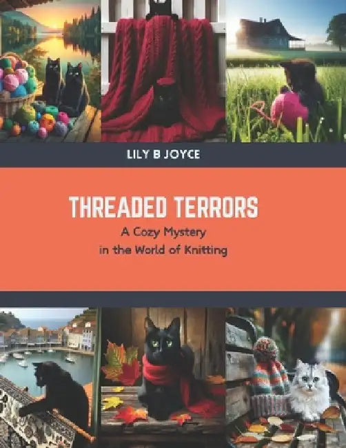 Threaded Terrors: A Cozy Mystery in the World of Knitting by Lily B. Joyce
