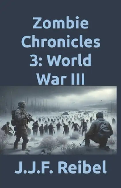 Zombie Chronicles 3: World War III by Jean-Jacques Reibel