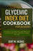 Glycemic Index Diet Cookbook for Seniors: A Senior's Journey through Delicious and Nutrient-Rich Glycemic Index Recipes by Scott M. Jacques