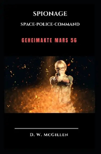 Spionage: Geheimakte Mars 56 by D. W. McGillen