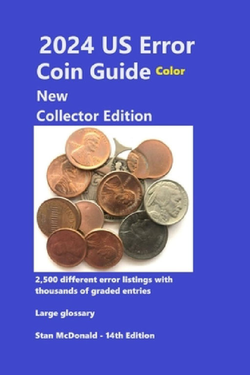 2024 US Error Coin Guide - New Collector Edition - Color by Stan C. McDonald