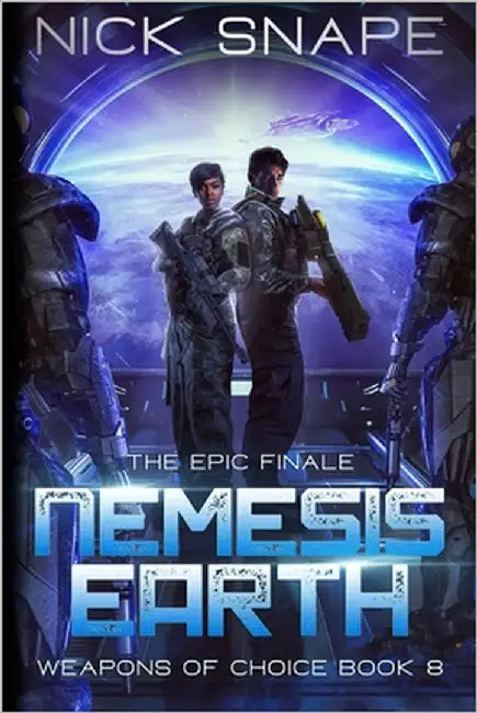 Nemesis Earth: An Alien Contact Military Sci-Fi Thriller by Snape, Nick