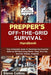 Prepper's Off-the-Grid Survival Handbook: Your Actionable Guide to Mastering the Essential Skills for Off-Grid Living (Water, Food, First-Aid, Securit by Steve Collins