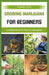 growing marijuana for beginners: a comprehensive step by step guide by Gabriel Ryan