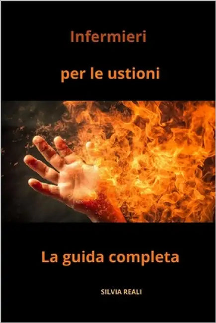 Infermieri per le ustioni - La guida completa by Reali, Silvia
