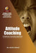 Attitude Coaching: A Christian Counseling Approach by Gloria Spence