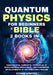 Quantum Physics for beginners Bible [2 Books in 1]: Fundamental Concepts, Principles of Wave-Particle Mechanics, and Pioneering Developments in the Su by Ethan Vortex