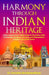Harmony Through Indian Heritage: Learn Lessons from Indian Cultural Pluralism, Unity in Diversity, Religious Harmony, and Philosophical Insights from by Gurudas Bandyopadhyay